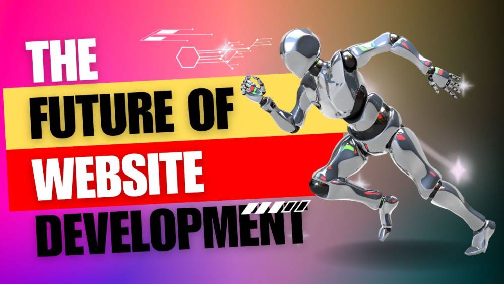 The Future of Web Development: What to Expect