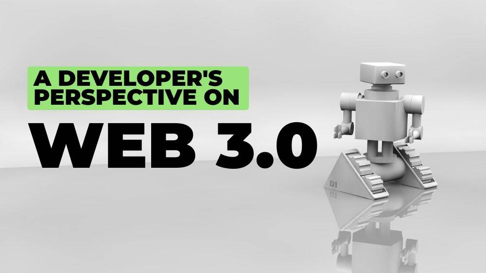 Web3 Unveiled: A Developer’s Perspective on the Next Internet Revolution